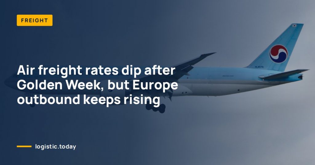 Air freight rates dip after Golden Week, but Europe outbound keeps rising