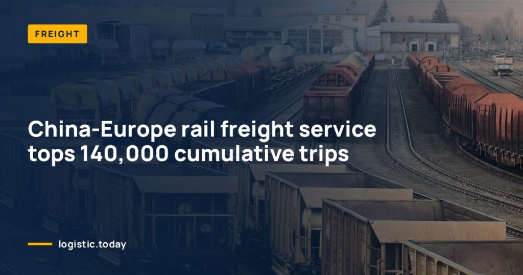 China-Europe rail freight service tops 140,000 cumulative trips