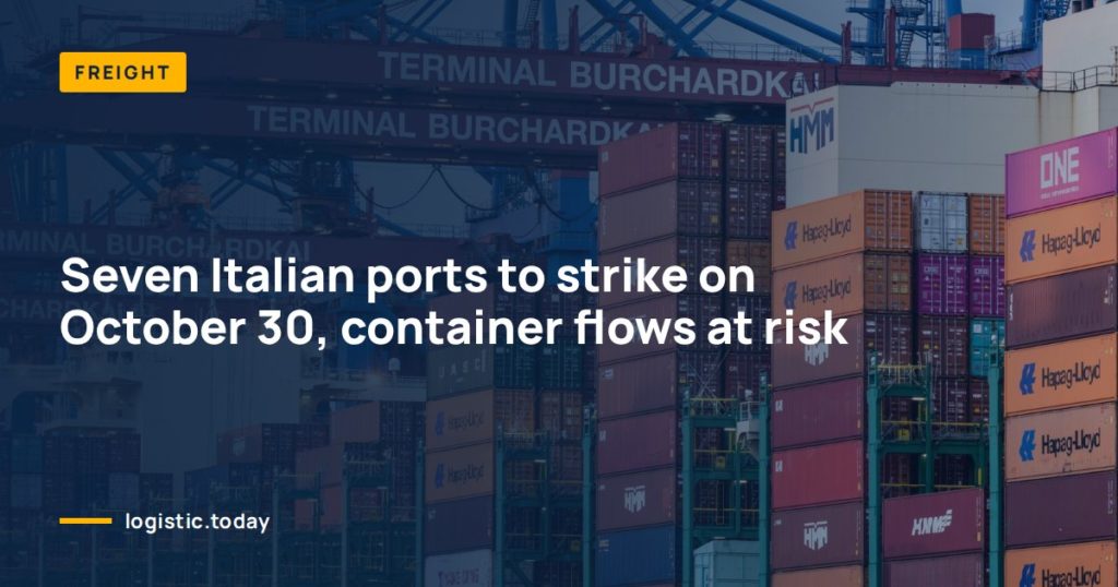 Seven Italian ports to strike on October 30, container flows at risk