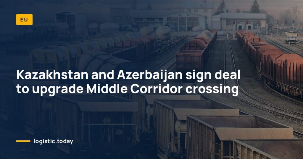 Kazakhstan and Azerbaijan sign deal to upgrade Middle Corridor crossing